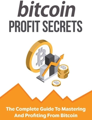 Bitcoin Profit Secrets by Stephens, Jim