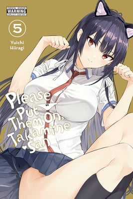 Please Put Them On, Takamine-San, Vol. 5 by Hiiragi, Yuichi