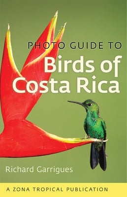 Photo Guide to Birds of Costa Rica by Garrigues, Richard