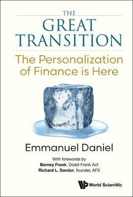 Great Transition, The: The Personalization of Finance Is Here by Daniel, Emmanuel
