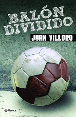 Balón Dividido by Villoro, Juan