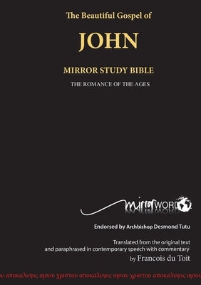 The Gospel of John: Mirror Study Bible by Du Toit, Francois