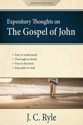 Expository Thoughts on the Gospel of John [Annotated, Updated]: A Commentary by Ryle, J. C.