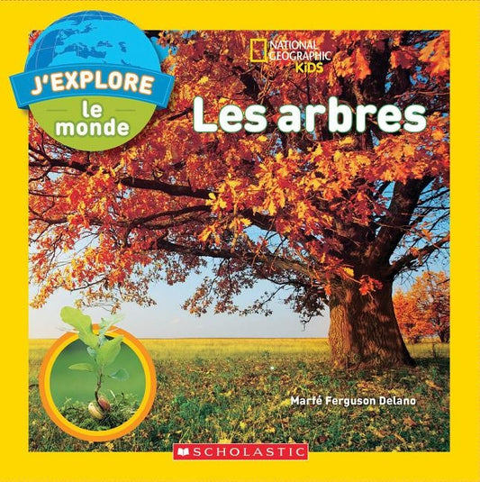 J'Explore le Monde: Les Arbres by Delano, Marfe Ferguson