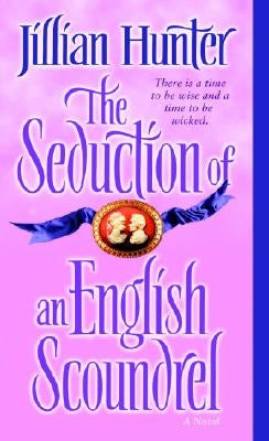 The Seduction of an English Scoundrel by Hunter, Jillian