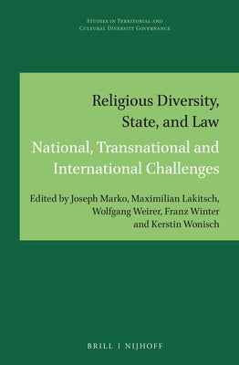 Religious Diversity, State, and Law: National, Transnational and International Challenges by Marko, Joseph