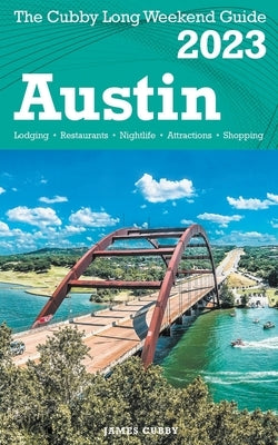 Austin - The Cubby 2023 Long Weekend Guide by Cubby, James