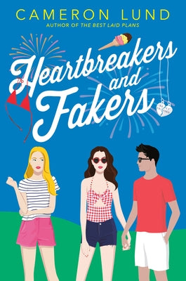 Heartbreakers and Fakers by Lund, Cameron