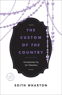 The Custom of the Country by Wharton, Edith