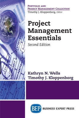 Project Management Essentials, Second Edition by Wells, Kathryn N.