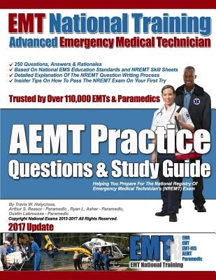 EMT National Training AEMT Practice Questions & Study Guide by Reasor, Arthur S.