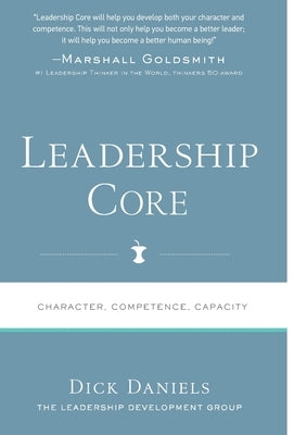 Leadership Core by Daniels, Dick