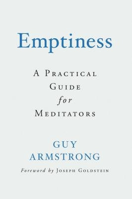 Emptiness: A Practical Guide for Meditators by Armstrong, Guy