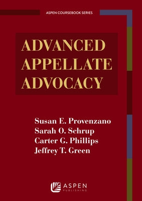 Advanced Appellate Advocacy by Provenzano, Susan E.