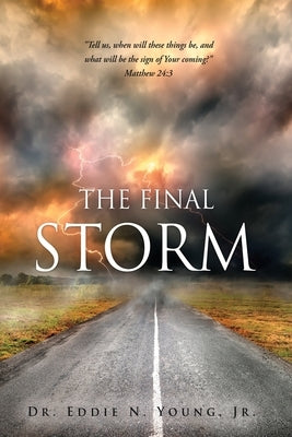 The Final Storm by Young, Eddie N., Jr.