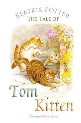 The Tale of Tom Kitten by Potter, Beatrix