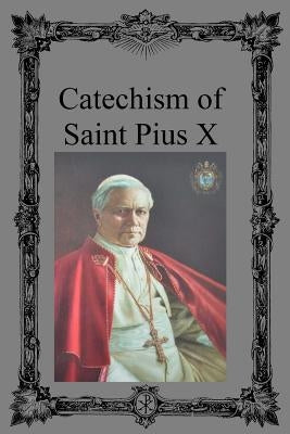 Catechism of Saint Pius X by Hermenegild Tosf, Brother