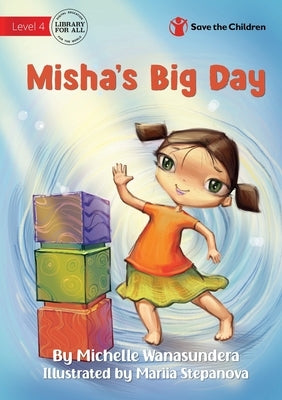 Misha's Big Day by Wanasundera, Michelle