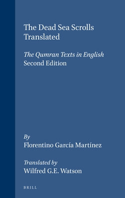The Dead Sea Scrolls Translated: The Qumran Texts in English (Second Edition) by Garc&#237;a Mart&#237;nez