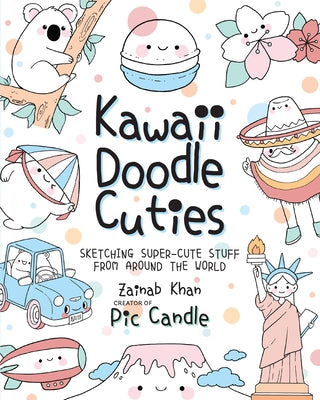 Kawaii Doodle Cuties: Sketching Super-Cute Stuff from Around the World by Candle, Pic