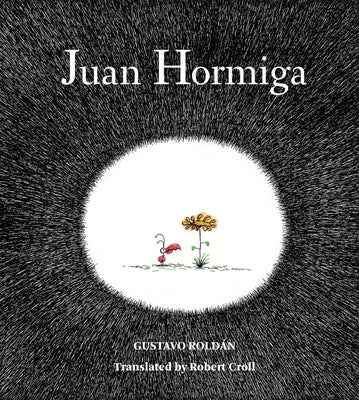 Juan Hormiga by Roldan, Gustavo