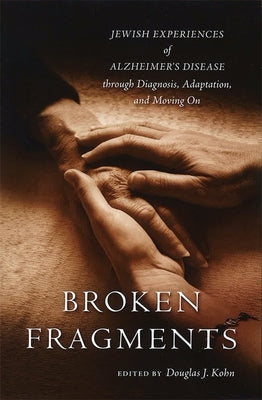 Broken Fragments by Kohn, Douglas J.