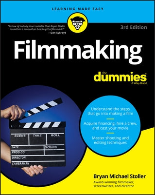 Filmmaking For Dummies, 3rd Edition by Stoller, Bryan Michael