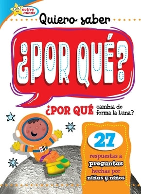 Quiero Saber ¿Por Qué? (Kids Ask Why?) by Sequoia Kids Media