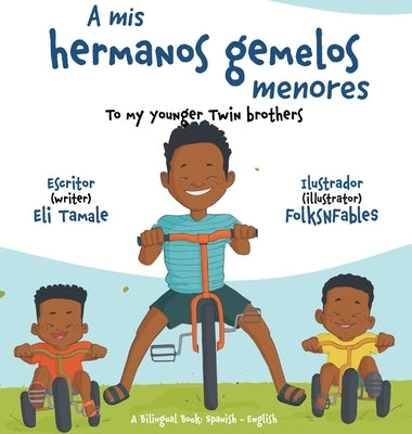 A mis hermanos gemelos menores by Tamale, Eli