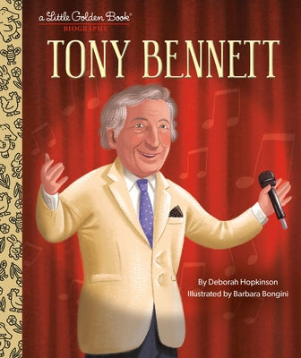 Tony Bennett: A Little Golden Book Biography by Hopkinson, Deborah