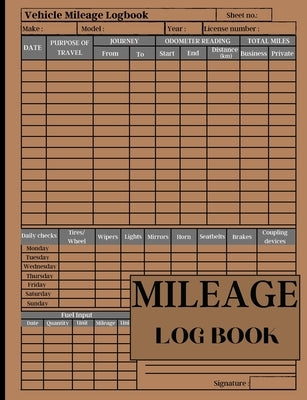Mileage Log Book for Taxes: Mileage Odometer For Small Business And Personal Use Automotive Daily Tracking Miles Record Book / Odometer Tracker Lo by Mirel, Szekely