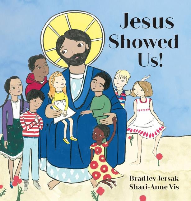 Jesus Showed Us! by Jersak, Bradley