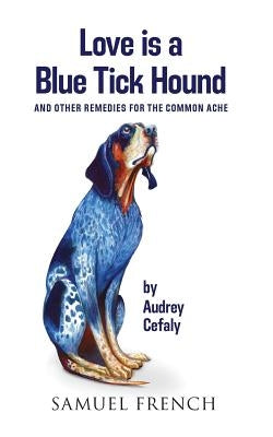Love is a Blue Tick Hound by Cefaly, Audrey