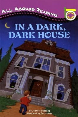 In a Dark, Dark House by Dussling, Jennifer A.