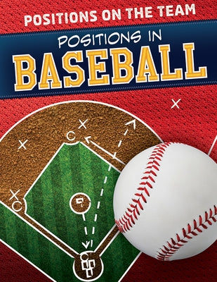 Positions in Baseball by Rogers, Amy B.