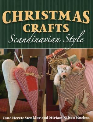 Christmas Crafts Scandinavian Style by Stenkl&#248;v, Tone Merete