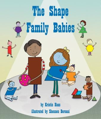 The Shape Family Babies by Haas, Kristin