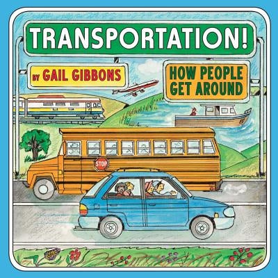 Transportation!: How People Get Around by Gibbons, Gail
