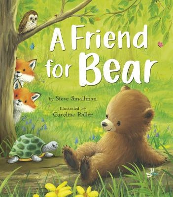 A Friend for Bear by Smallman, Steve
