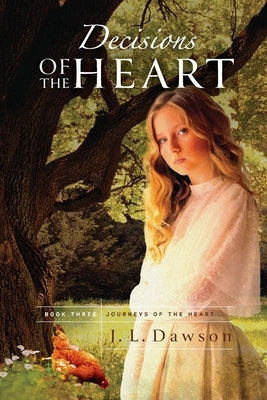 Decisions of the Heart: Decisions of the Heart by Dawson, J. L.