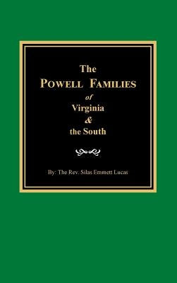 The Powells of Virginia and the South by Lucas, Jr. Silas Emmett