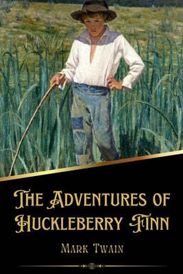 The Adventures of Huckleberry Finn (Illustrated) by Twain, Mark