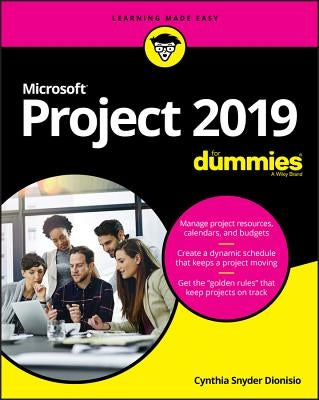 Microsoft Project 2019 for Dummies by Dionisio, Cynthia Snyder