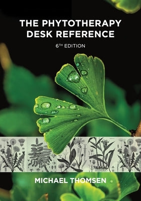 The Phytotherapy Desk Reference by Thomsen, Michael