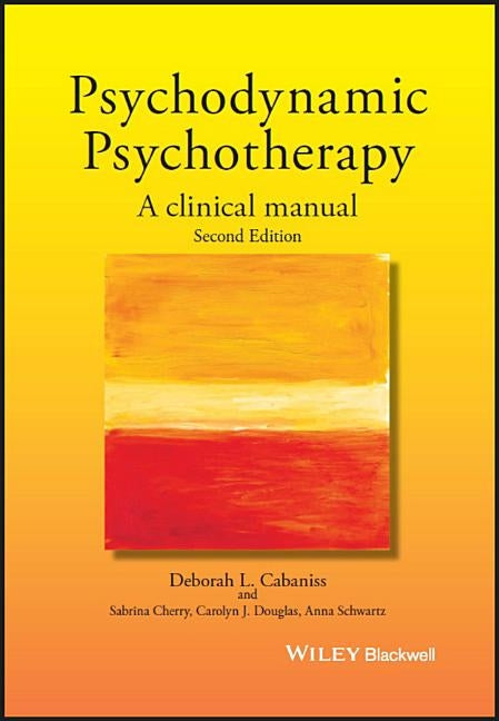 Psychodynamic Psychotherapy by Cabaniss, Deborah L.