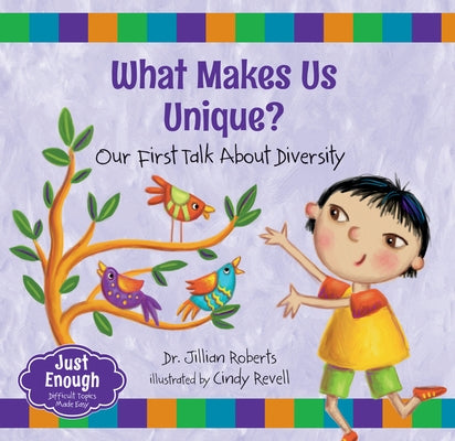 What Makes Us Unique?: Our First Talk about Diversity by Roberts, Jillian