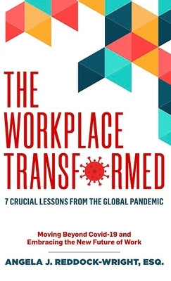 The Workplace Transformed by Reddock-Wright, Angela J.