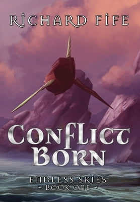 Conflict Born by Fife, Richard