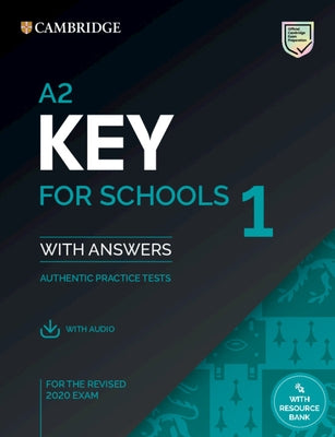 A2 Key for Schools 1 for the Revised 2020 Exam Student's Book with Answers with Audio with Resource Bank by Cambridge University Press