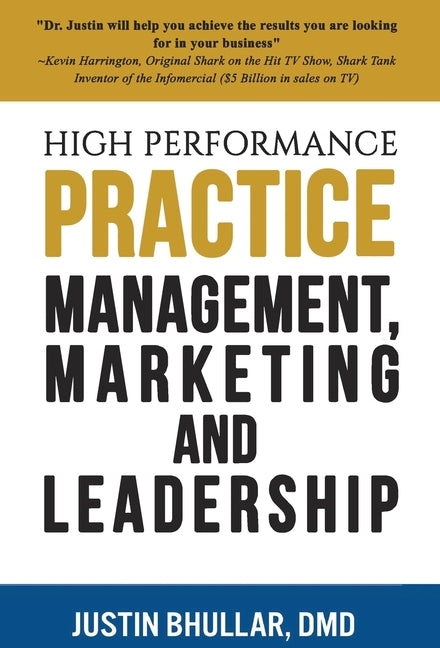 High-Performance Practice: Management, Marketing and Leadership by Bhullar, Justin